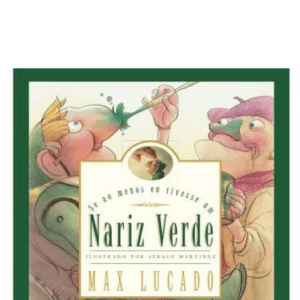 Se ao menos eu tivesse um nariz verde