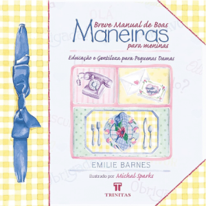 Breve Manual de Boas Maneiras Para Meninas