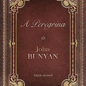 A Peregrina – Ilustrado com Gravuras de uma edição inglesa de 1890