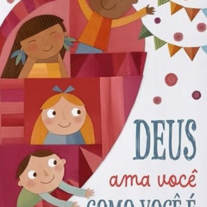Deus ama você como você é