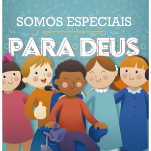 Somos Especiais para Deus (Kit aluno e professor)