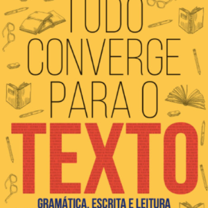 Tudo Converge para o Texto