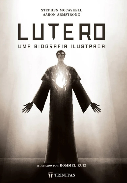 Lutero - Uma biografia Ilustrada