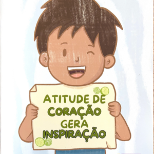 Atitude de Coração Gera Inspiração
