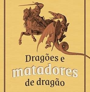 Dragões e Matadores de Dragão