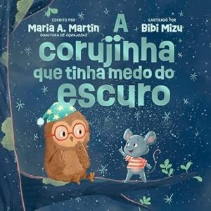 A Corujinha que tinha medo do escuro