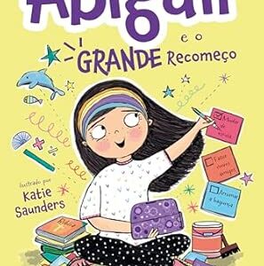 Abigail e o Grande Recomeço