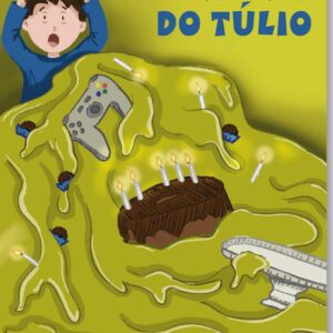Alguém Salve o Aniversário do Túlio