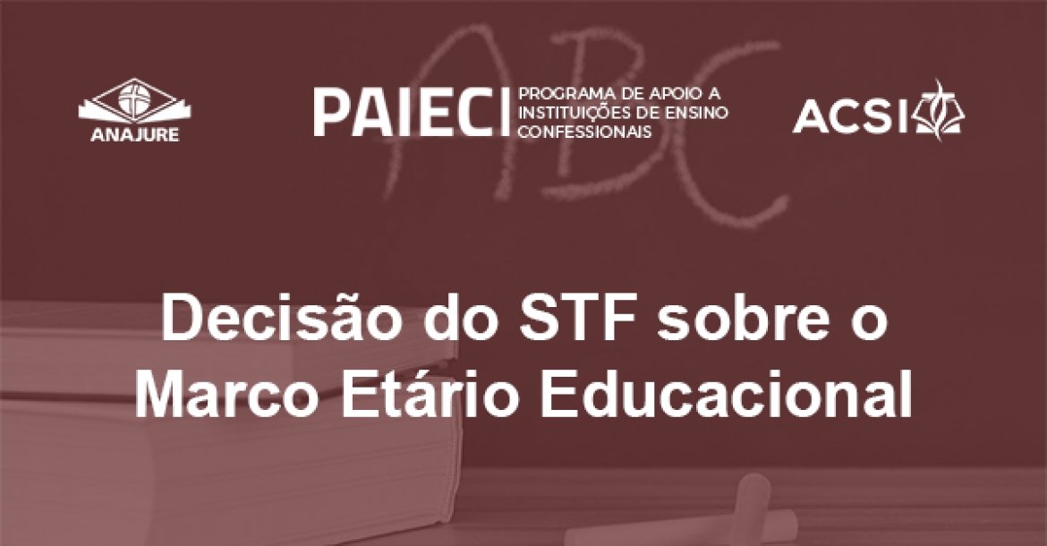 Aplica&ccedil;&otilde;es pr&aacute;ticas da decis&atilde;o do STF sobre o marco et&aacute;rio educacional